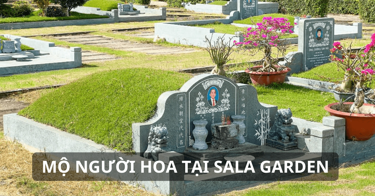 Khám phá các sản phẩm mộ người Hoa Sala Garden