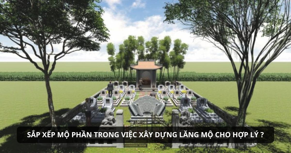 Cách sắp xếp mộ phần hợp lý