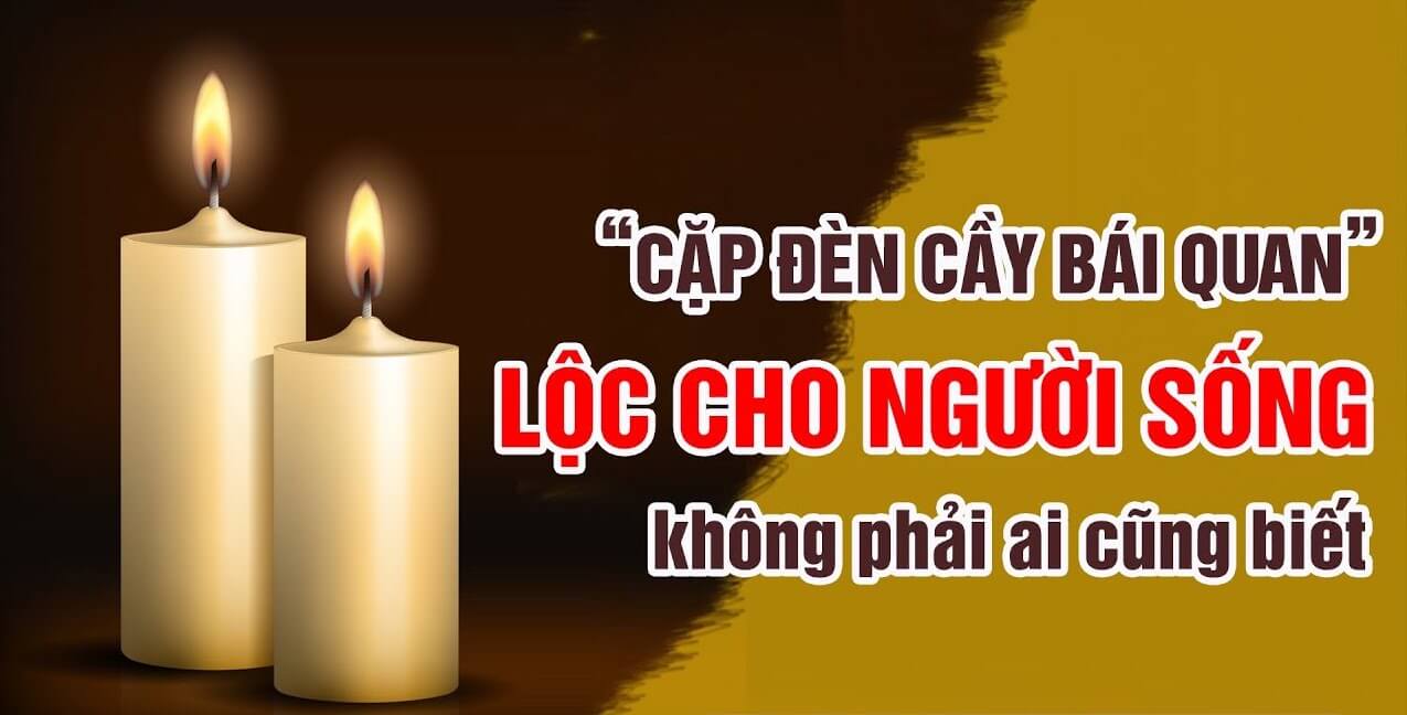 Ý nghĩa của đèn cầy bái quan