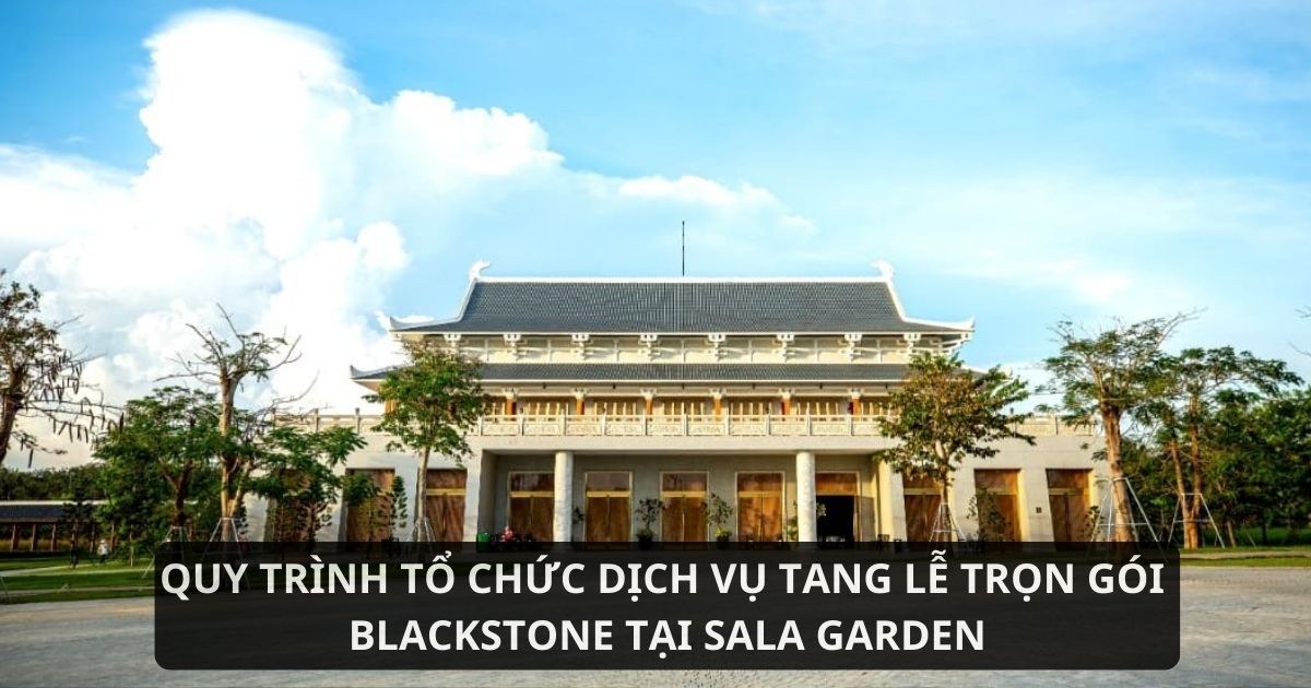 Dịch vụ tang lễ trọn gói Blackstone