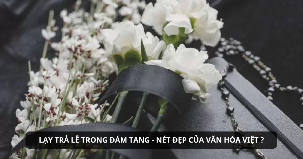 Cách lạy trả lễ trong đám tang đúng nhất