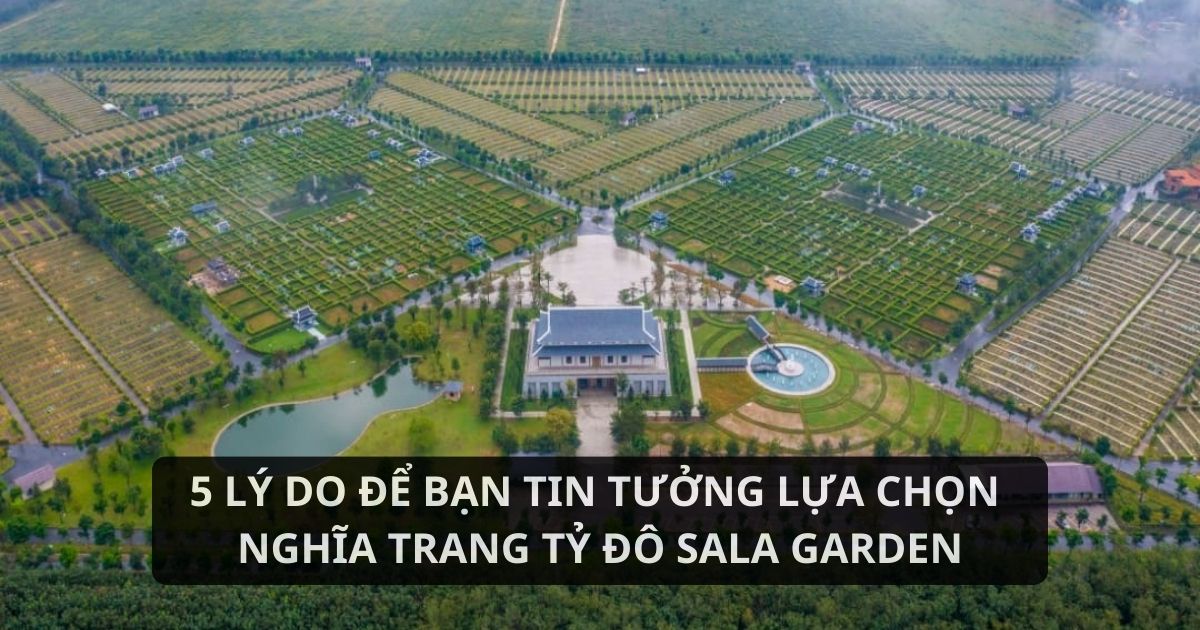 Nghĩa trang tỷ đô của Sala Garden