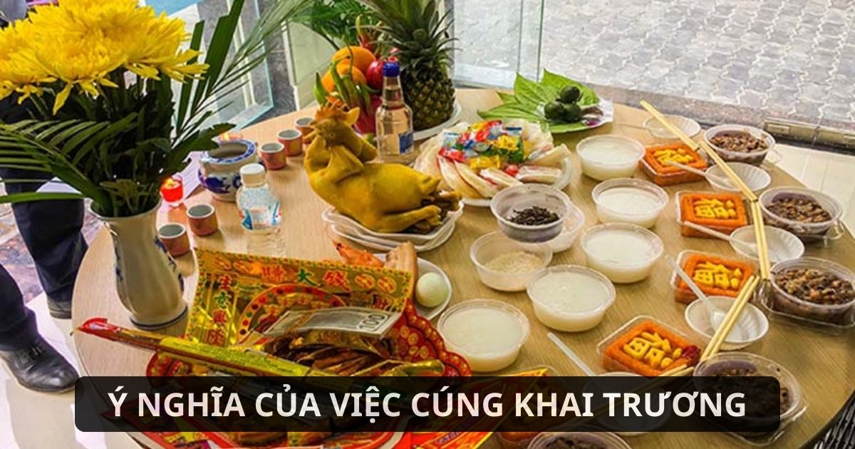 Cúng khai trương có ý nghĩa như thế nào?