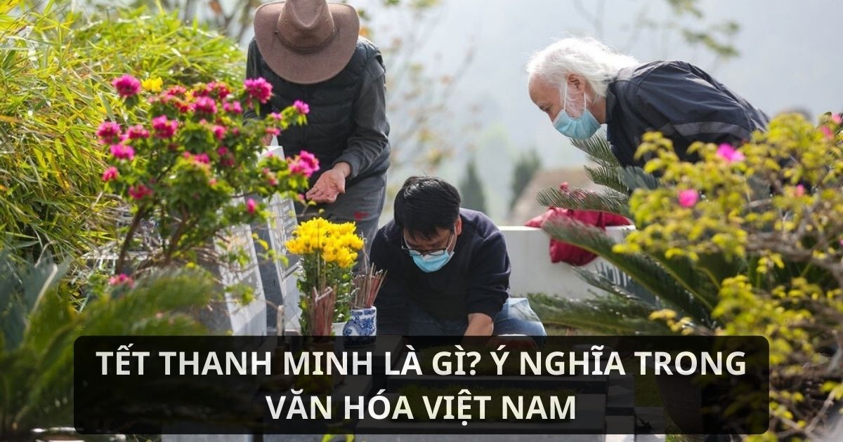Ý nghĩa của tết Thanh minh